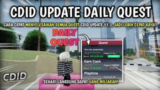 Cara Menyelesaikan QUEST TERBARU CDID UPDATE V1.2, Sehari Bisa Dapet MILIARAN!! | CDID V1.2 Roblox