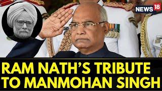 Former President Of India Ram Nath Kovind Pays Tribute To Manmohan Singh At His Residence | News18