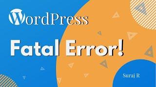 Fixing the WordPress Fatal Error caused by plugin