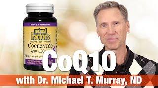 Natural Factors CoQ10 Supplement with Dr. Michael T. Murray: Coenzyme Q10 Benefits