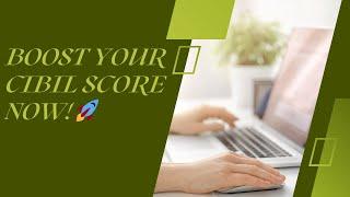 How Can I Improve My CIBIL Credit Score? Expert Tips Inside!