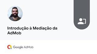 Introdução à Mediação da AdMob