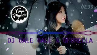 DJ BALE BALE X UMBRELLA MASHUP  (edit version) 4K 60FPS