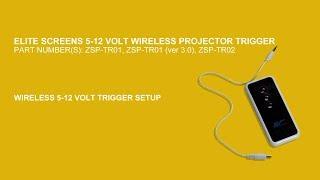  Elite Screens ZSP-TR01 Wireless 5-12 Volt Trigger Setup Instructions