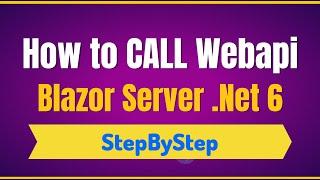 Call Web Api in .Net 6 Blazor Server HttpClient Rest Api