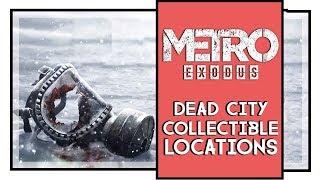 Metro Exodus Chapter 10 Dead City All Collectibles