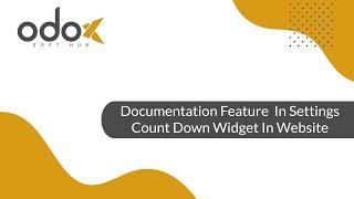 Documentation Features in Settings & Count Down Widget in Website| Odoo 14 expected features.