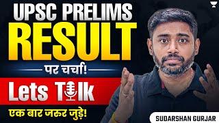 UPSC PRELIMS 2024 RESULT पर चर्चा! Lets Talk | एक बार जरुर जुड़े! by Sudarshan Gurjar