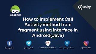 How to Implement Call Activity Method from Fragment Using Interface  | Android | Game App Studio