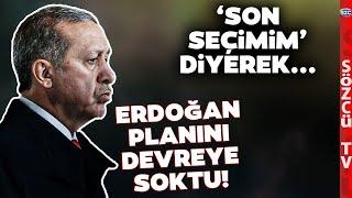 Vay Erdoğan Vay! Son Seçimim Diyerek Bunları Hesaplamış! 2028 ve Erken Seçim Planı!