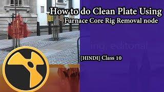 How to do Clean Plate Using Furnace Core Rig Removal - NUKE Clean Plate [Hindi] class 10