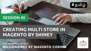 Multi-Store Setup in Magento By Shiney - Session 45 - Free Magento Training | Tamil