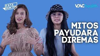 Beneran Payudara Diremas Bisa Bikin Besar? | Kata Dokter | S01E06