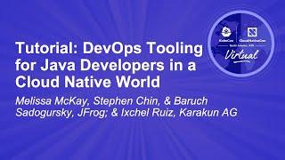 Tutorial: DevOps Tooling for Java Developers in a Cloud Native World - Melissa McKay, Stephen Chin