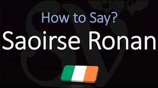How to Pronounce Saoirse Ronan? (CORRECTLY)