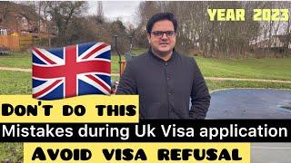 Mistakes in Uk visa | Uk visa process | UK visa update 2023 | how to avoid UK visa refusal