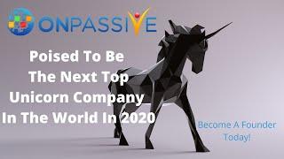 ONPASSIVE | THE NEXT UNICORN COMPANY