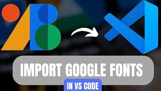 How To Use Google Fonts In VS Code (2024) Guide