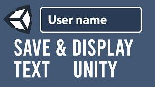 How to Display Text from InputField and Save User name in Unity