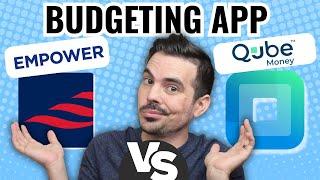 Qube Money vs Empower Budget App Review