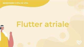 Flutter atriale: cos'è, diagnosi e cura