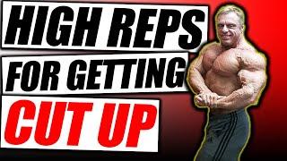 High reps Don't get you Cut ( WHAT THEY ACTUALLY DO)