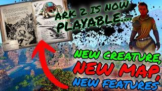 ARK UPDATE With New Creatures, New Map Info, and New Mechanics, ARK 2 IS PLAYABLE AS WELL!!!