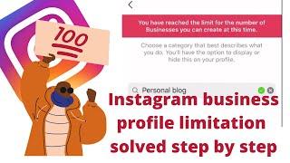 How to fix you have reached the limit for the number of businesses you can create at this time IG