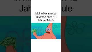 Meine Kenntnisse in Mathe nach 12 Jahren Schule SpongeBob Schwamkopf