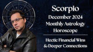 Scorpio December 2024 Monthly Astrology Horoscope