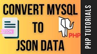 PHP MySQL Table Convert Into Json Data Format PHPMyadmin Database