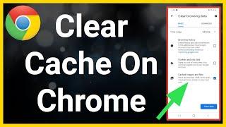 How To Clear Cache On Google Chrome