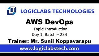 AWS Devops Day 1 * Topic - Introduction, Batch 234.