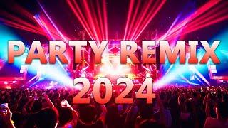 PARTY REMIX 2024  Mashups & Remixes Of Popular Songs  DJ Remix Club Music Dance Mix 2024