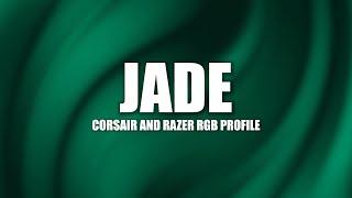 Corsair And Razer RGB Profile: Jade