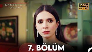 Kaderimin Oyunu 7. Bölüm Full HD