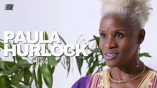 Paula Hurlock "You Need To Ask Yourself Why You Feel The Way You Do About Yourself" Pt.4