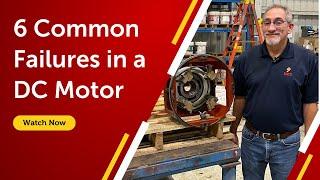 6 Common Failures in a DC Motor