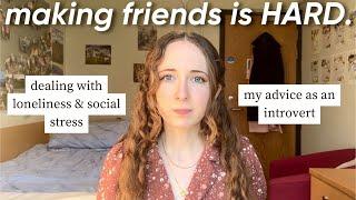 the truth about making friends in college | a guide to why you're lonely