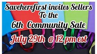 6TH Community Sale! JULY 29th @ 12 pm EST. #SELLERS #SAVEHEREFIRST #SALES #COMMUNITY #BUYERS