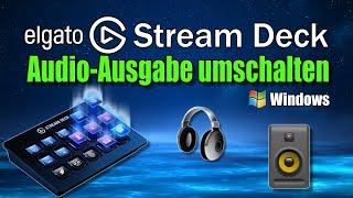 Elgato Stream Deck - Audio (Ausgabegeräte) umschalten (Windows) | Stream Deck - Tipps & Tricks