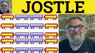 Jostle Meaning - Jostle Examples - Jostle Definition - Verbs - Jostle Explained - Jostle