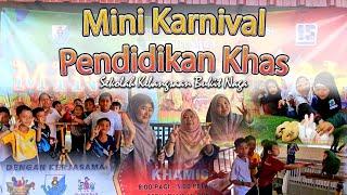 Mini Karnival Pendidikan Khas | 2024 #albumkenangan #skbn