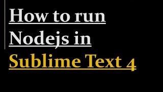How to run Nodejs in Sublime Text