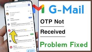 Gmail OTP Not Received, OTP Not Coming On Mobile Problem Solve 100%