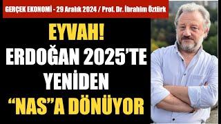 ERDOĞAN FELAKETİ İLAN ETTİ... "NAS"A YENİDEN DÖNÜYOR / PROF. DR. İBRAHİM ÖZTÜRK