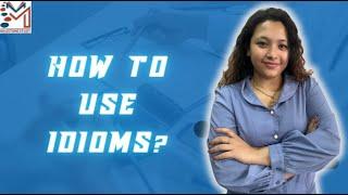 How to use Idioms. Milestone Study. PTE NAATI IELTS