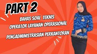 BAHAS SOAL PPPK 2024 PENGADMINISTRASIAN PERKANTORAN DAN OPERATOR LAYANAN OPERASIONAL