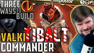 Valki, God of Lies & Tibalt, Cosmic Impostor EDH Three Ways [Commander Strategies for Every Player]