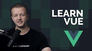 The Vue Tutorial for 2018 - Learn Vue 2 in 65 Minutes